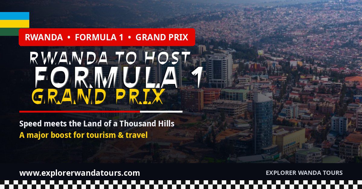 How Hosting the Formula 1 Grand Prix Will Boost Rwanda’s Tourism